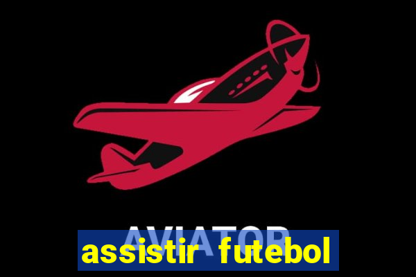 assistir futebol gratis sem travar